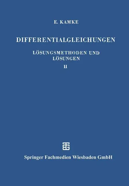 Cover: 9783663120582 | Differentialgleichungen Lösungsmethoden und Lösungen | Erich Kamke