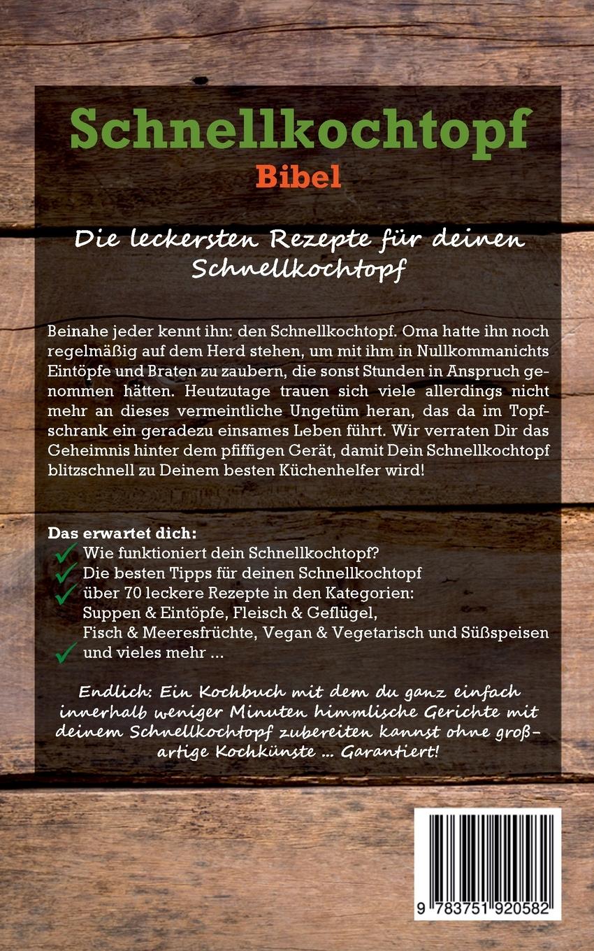 Rückseite: 9783751920582 | Die Schnellkochtopf Bibel: Die leckersten Rezepte für deinen...