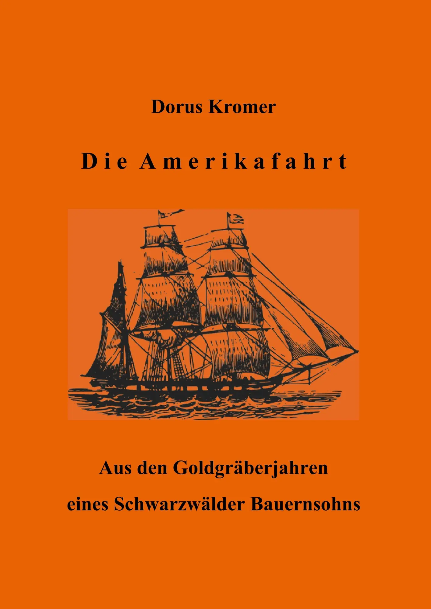 Cover: 9783752840582 | Die Amerikafahrt | Dorus Kromer | Buch | 156 S. | Deutsch | 2018