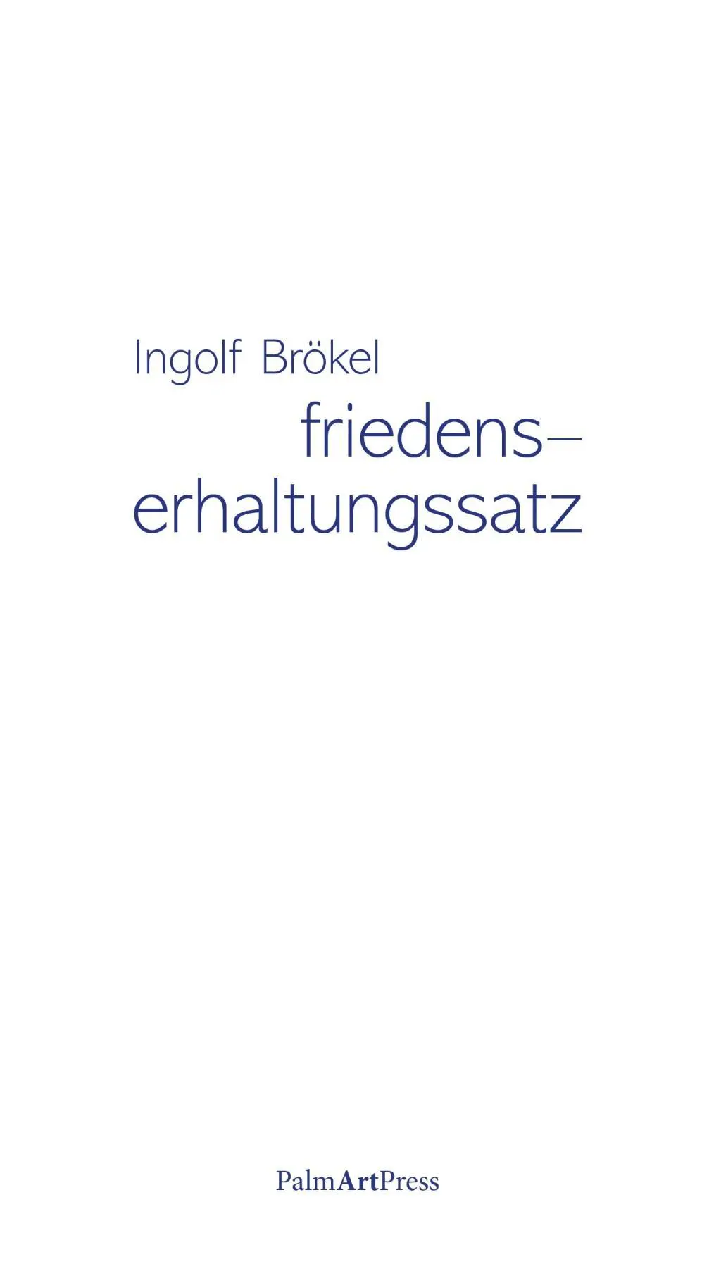 Cover: 9783962580582 | friedenserhaltungssatz | Ingolf Brökel | Buch | 240 S. | Deutsch