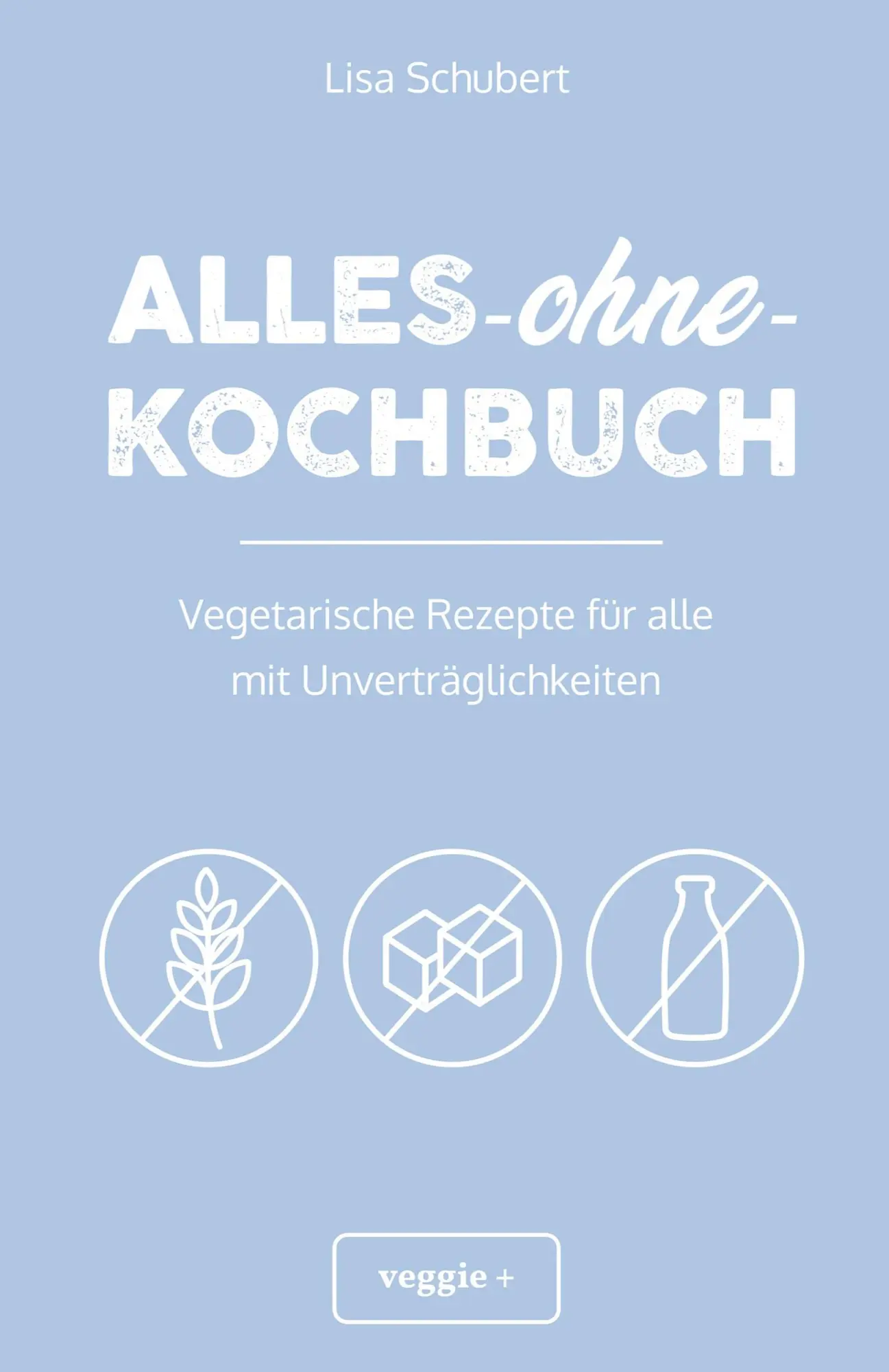 Cover: 9783985970582 | Alles-ohne-Kochbuch | Lisa Schubert | Taschenbuch | 172 S. | Deutsch