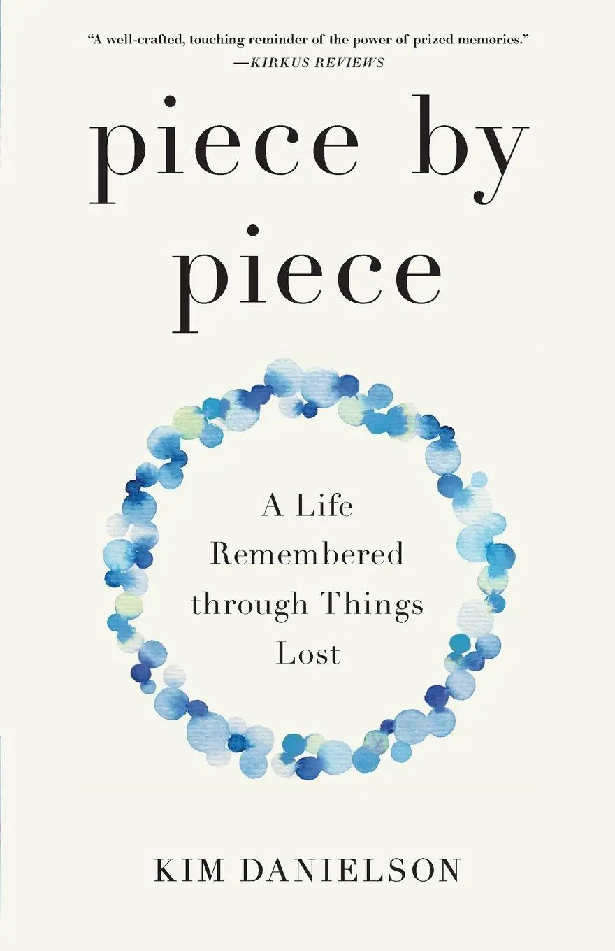 Cover: 9798896360582 | Piece by Piece | A Life Remembered Through Things Lost | Kim Danielson
