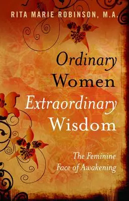 Cover: 9781846940682 | Ordinary Women, Extraordinary Wisdom - The Feminine Face of Awakening