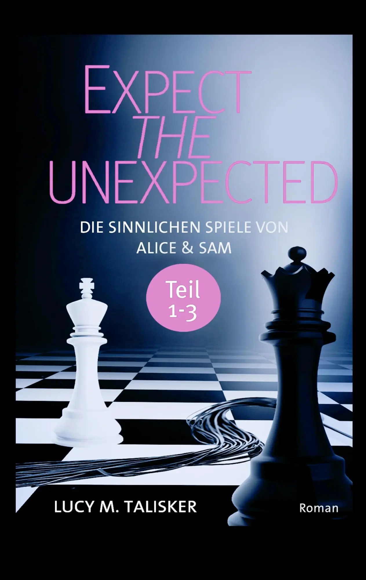 Cover: 9783741250682 | EXPECT THE UNEXPECTED | Lucy M. Talisker | Taschenbuch | 652 S. | 2016