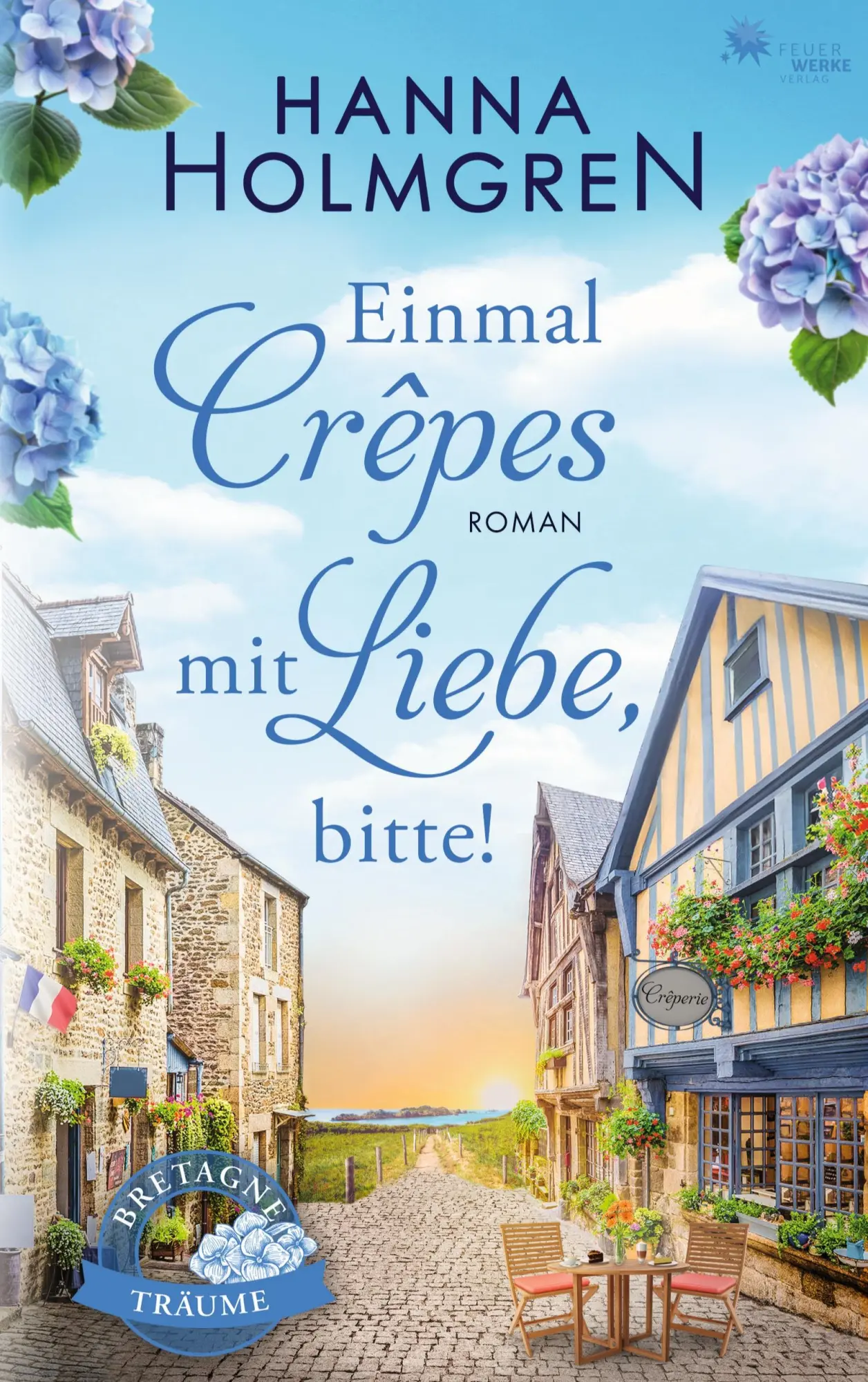 Cover: 9783989540682 | Einmal Crepes mit Liebe, bitte! (Bretagne-Träume) | Hanna Holmgren