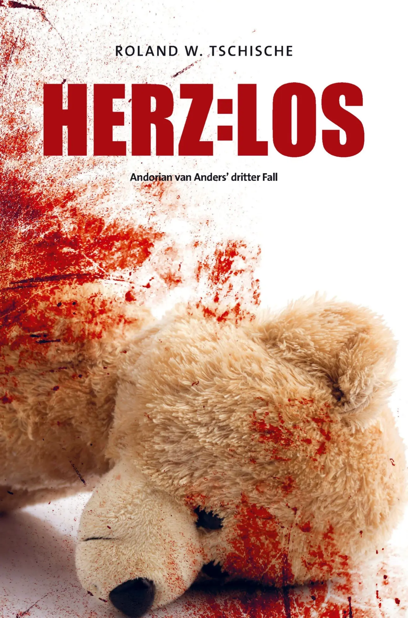 Cover: 9789403820682 | HERZ:LOS | Andorian van Anders' dritter Fall | Roland Werner Tschische