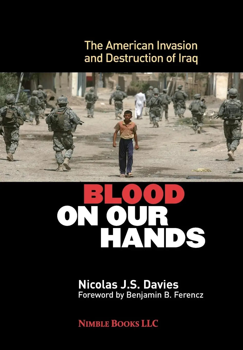 Cover: 9781608880782 | Blood on Our Hands | The American Invasion and Destruction of Iraq