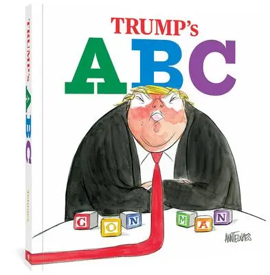 Cover: 9781683960782 | Trump's ABC | Ann Telnaes | Buch | Papp-Bilderbuch | Englisch | 2018