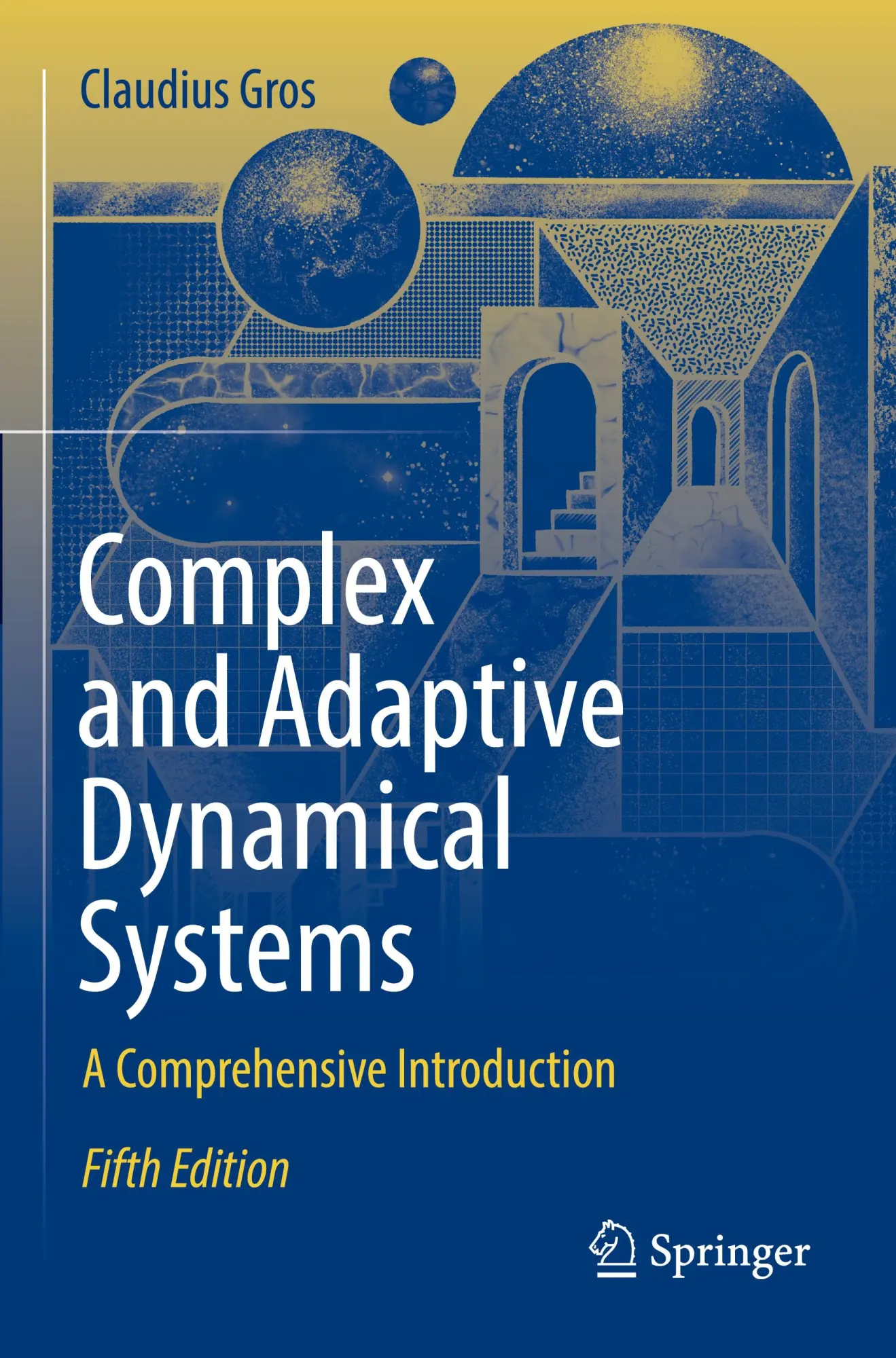 Cover: 9783031550782 | Complex and Adaptive Dynamical Systems | A Comprehensive Introduction