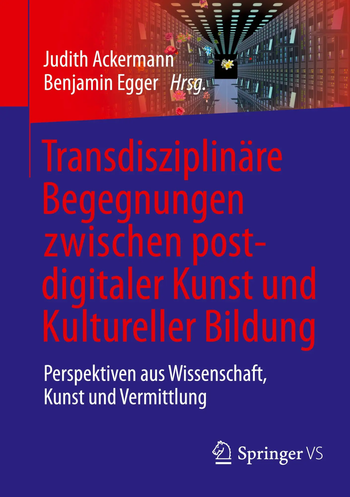 Cover: 9783658320782 | Transdisziplinäre Begegnungen zwischen postdigitaler Kunst und...