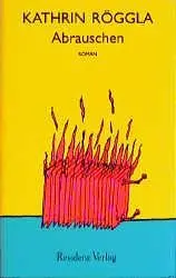 Cover: 9783701710782 | Abrauschen | Roman | Kathrin Röggla | Buch | 124 S. | Deutsch | 1997