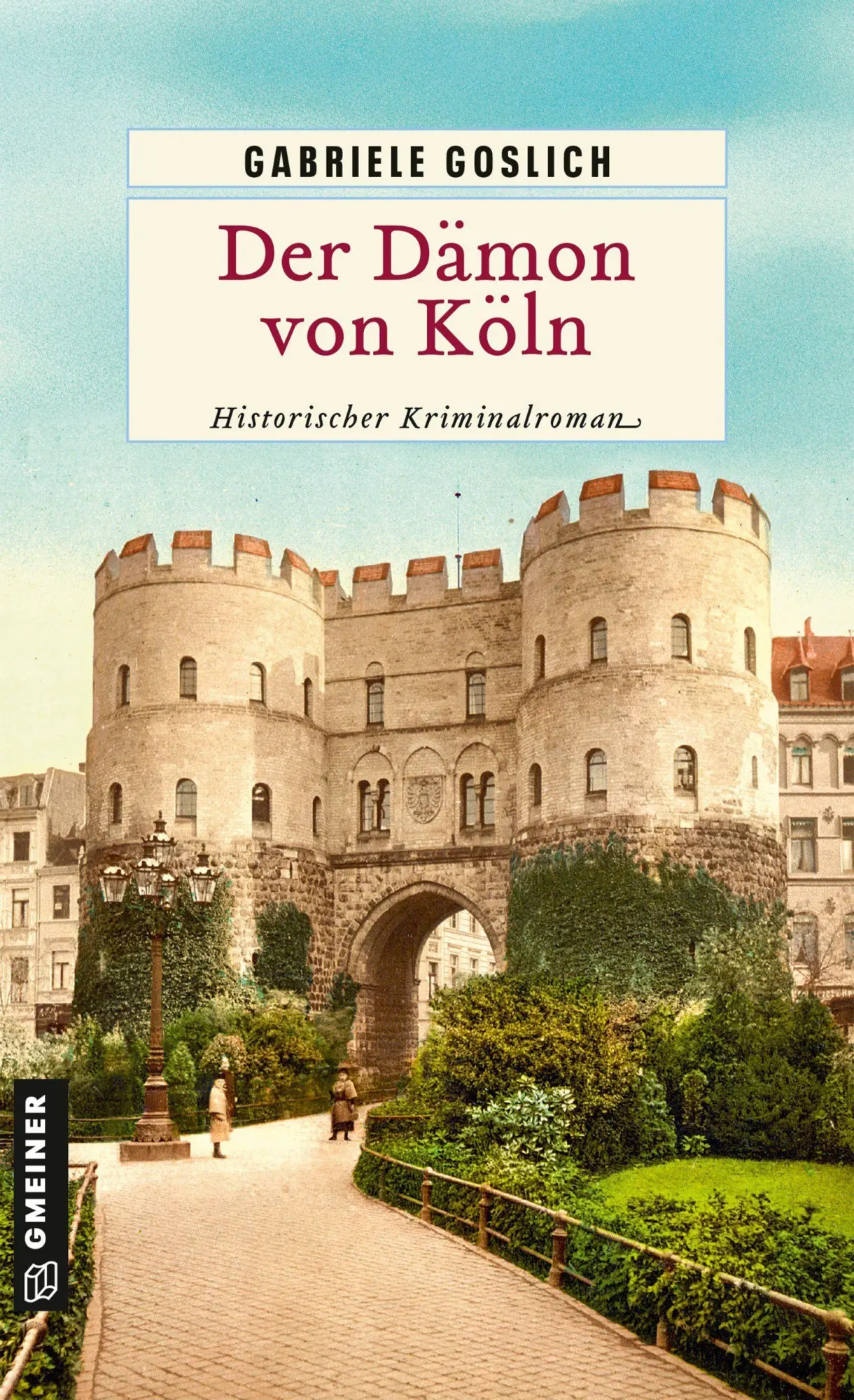 Cover: 9783839280782 | Der Dämon von Köln | Historischer Kriminalroman | Gabriele Goslich