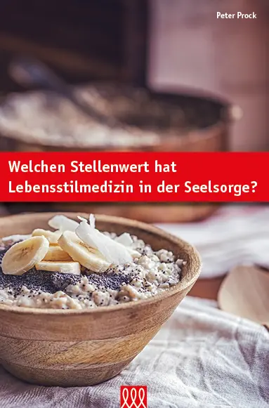 Cover: 9783943440782 | Welchen Stellenwert hat Lebensstilmedizin in der Seelsorge? | Prock