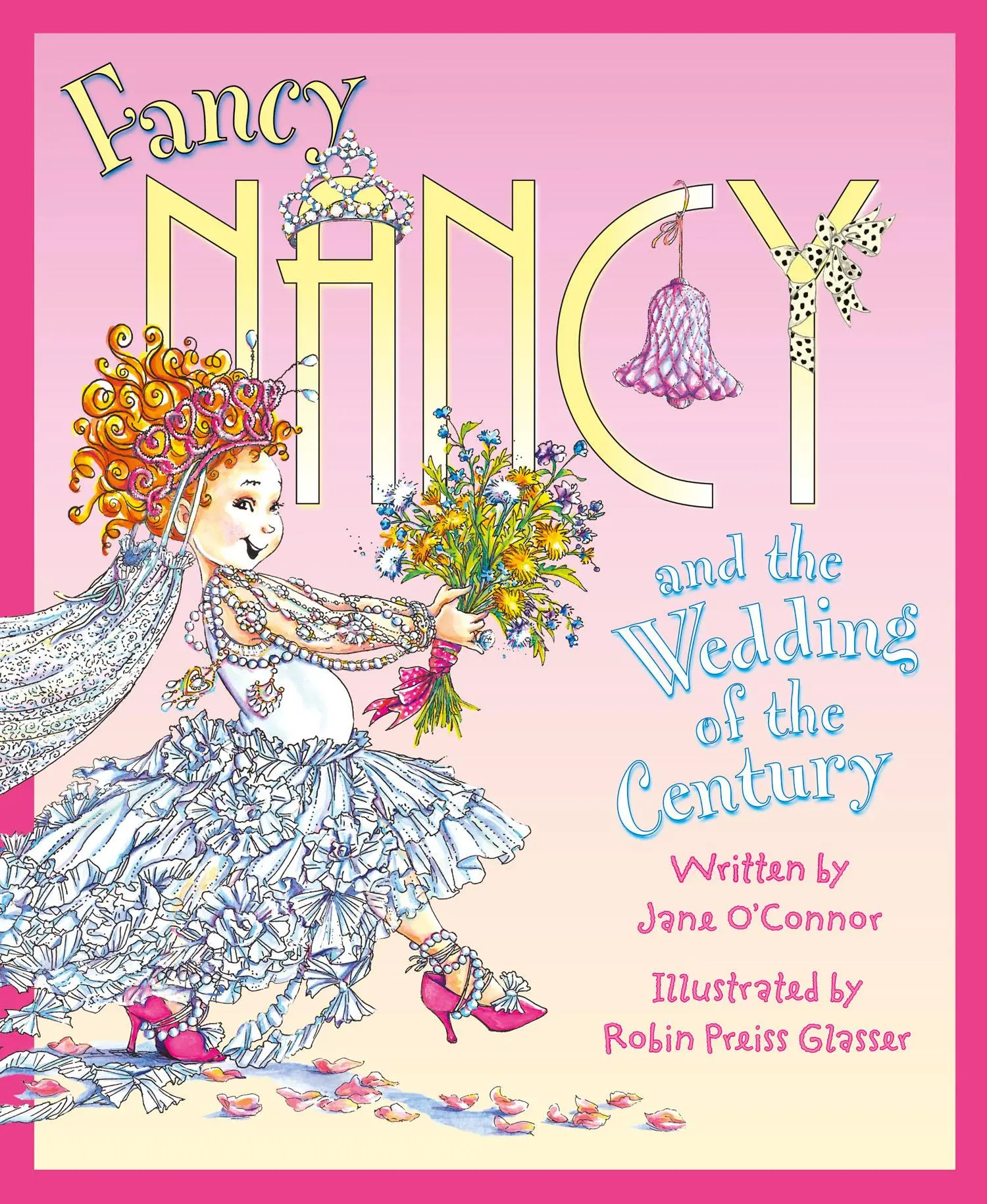 Cover: 9780007560882 | Fancy Nancy and the Wedding of the Century | Jane O'Connor | Buch