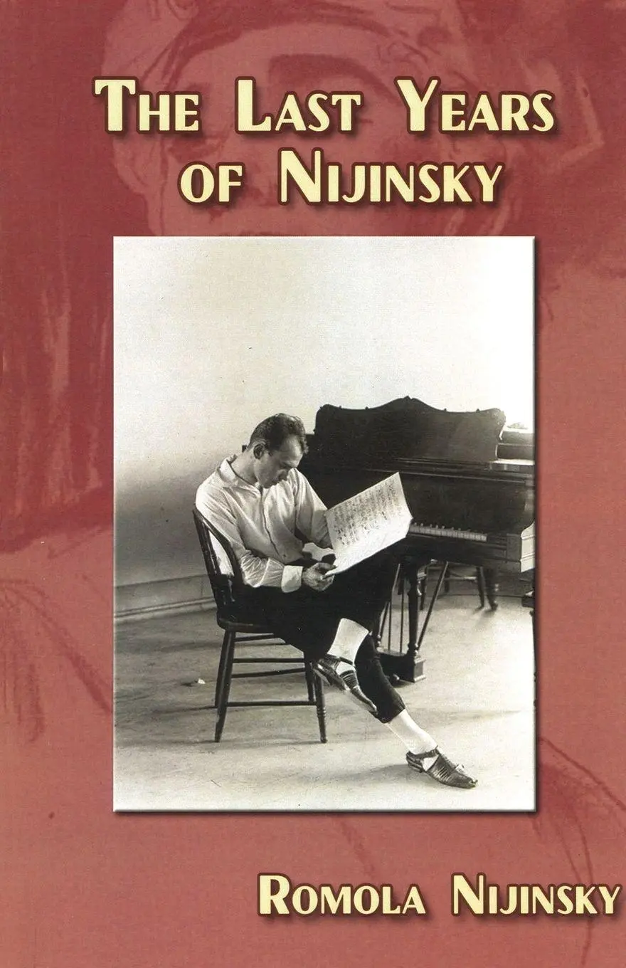 Cover: 9781622490882 | The Last Years of Nijinsky By His Wife Romola Nijinsky | Nijinsky