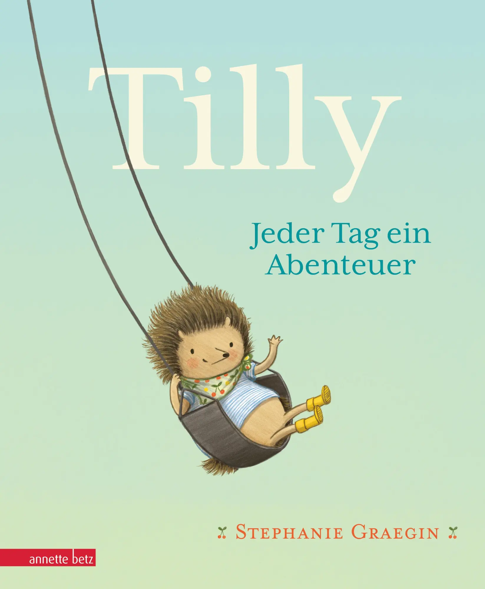 Cover: 9783219120882 | Tilly - Jeder Tag ein Abenteuer: Igel, Erdbeeren und ganz viel...