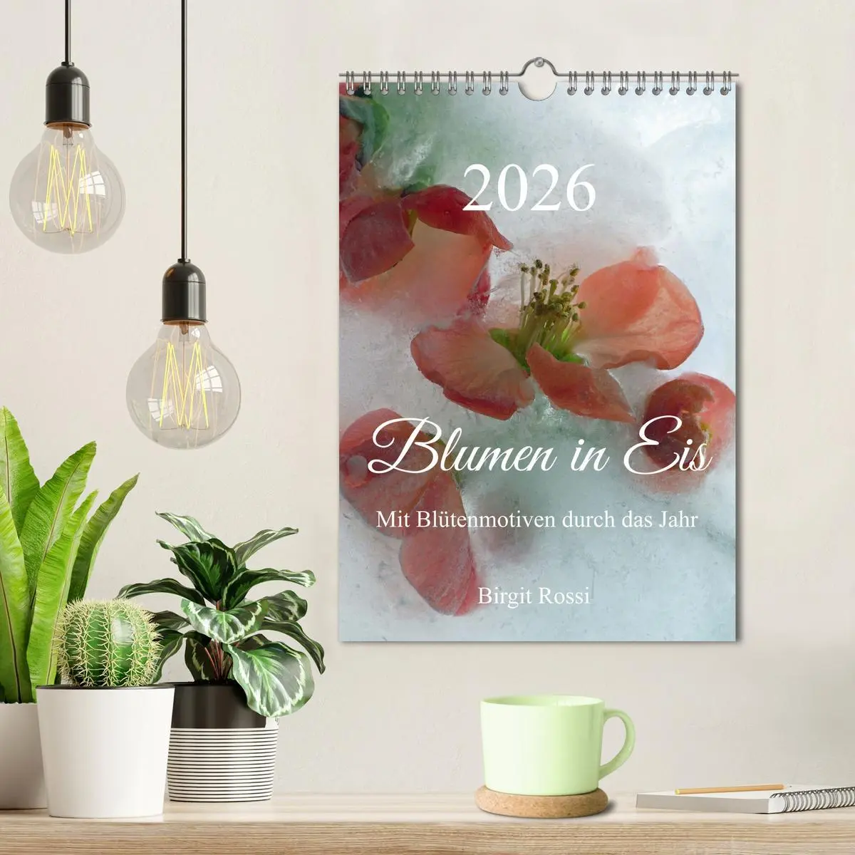 Bild: 9783516360882 | Blumen in Eis (Wandkalender 2026 DIN A4 hoch), CALVENDO Monatskalender