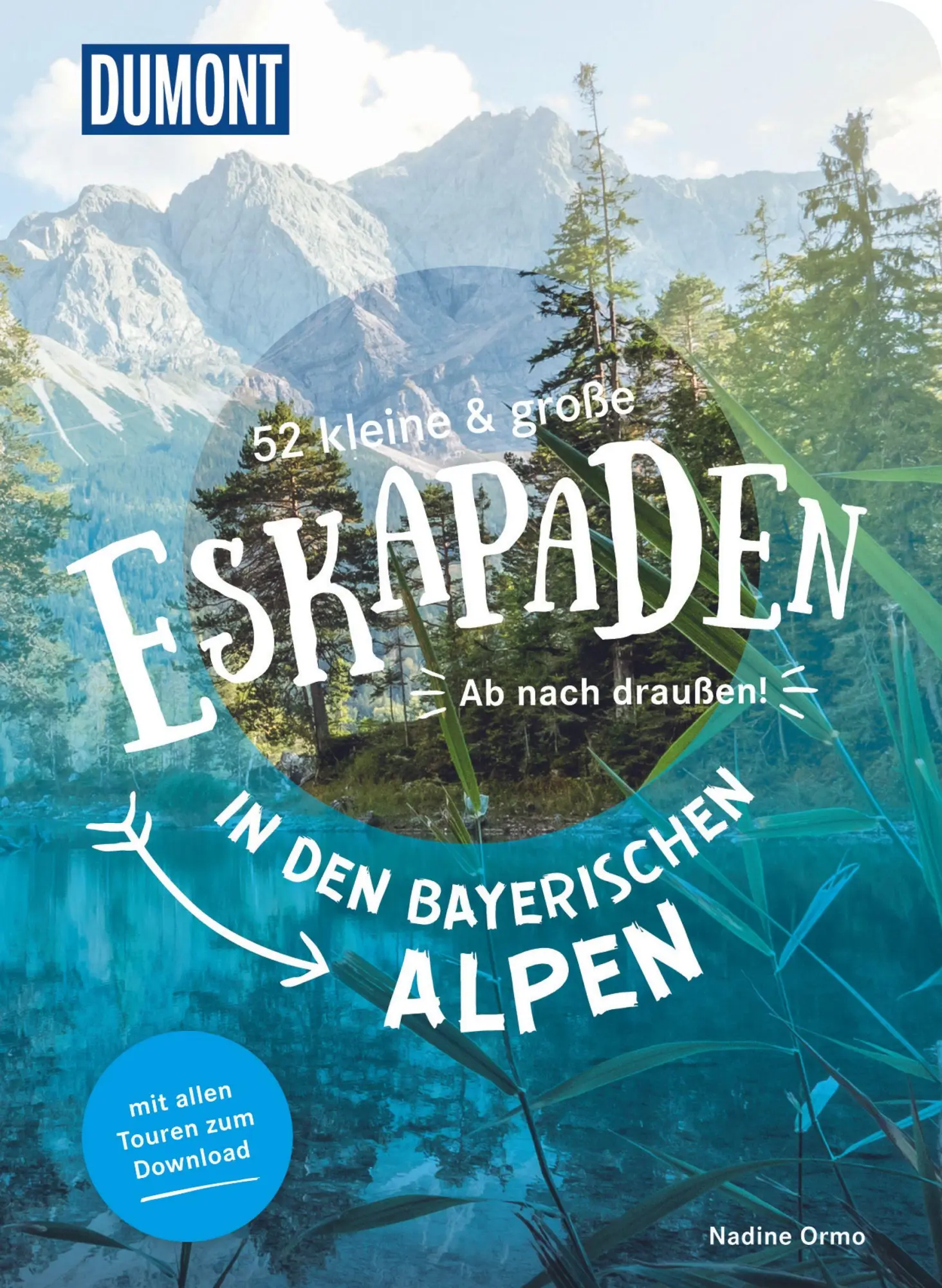 Cover: 9783770180882 | 52 kleine &amp; große Eskapaden in den Bayerischen Alpen | Nadine Ormo