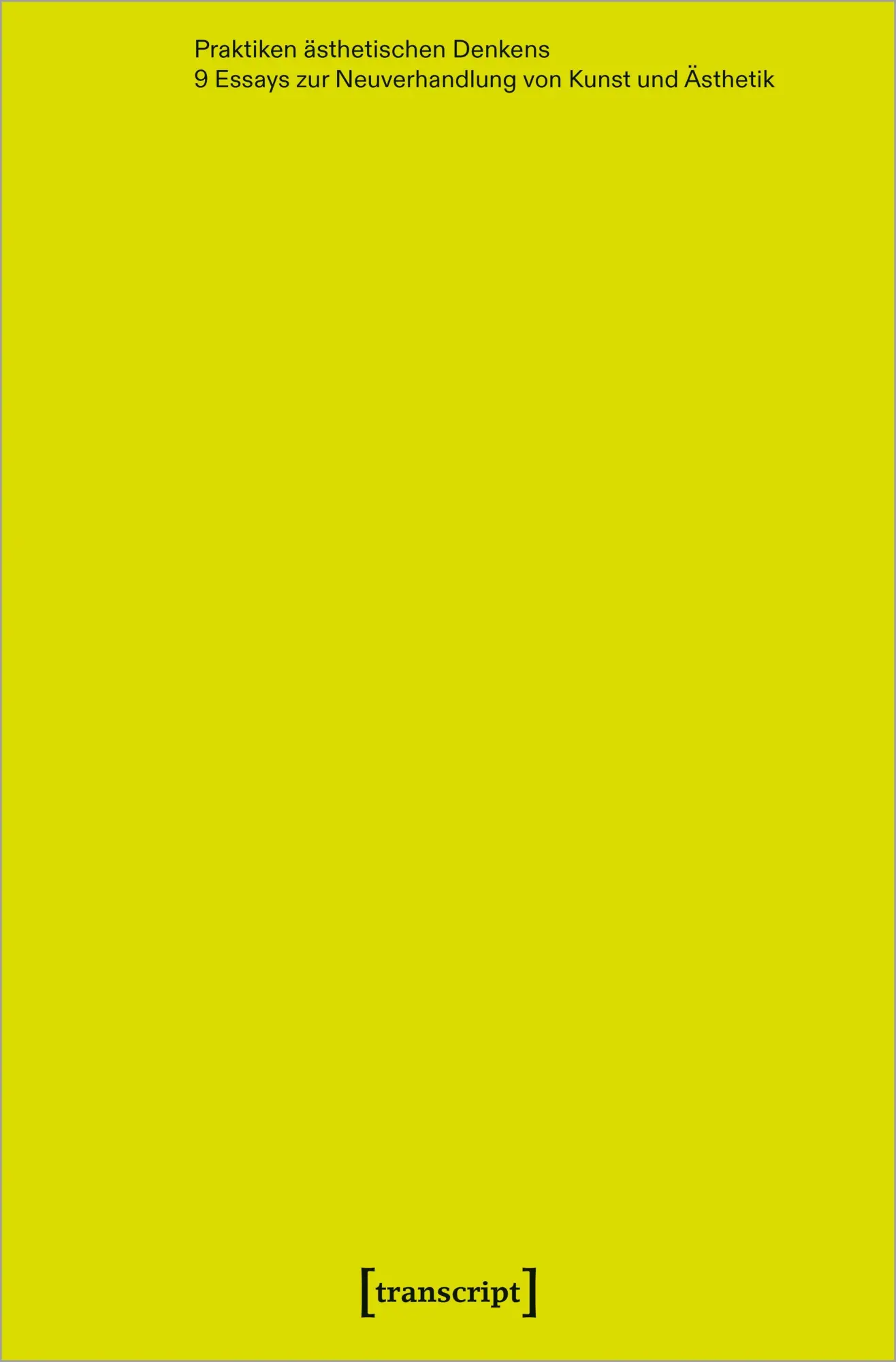 Cover: 9783837670882 | Praktiken ästhetischen Denkens | Silvia Henke (u. a.) | Taschenbuch