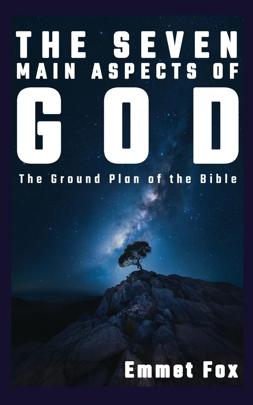 Cover: 9798330250882 | THE SEVEN MAIN ASPECTS OF GOD | The Ground Plan of the Bible | Fox