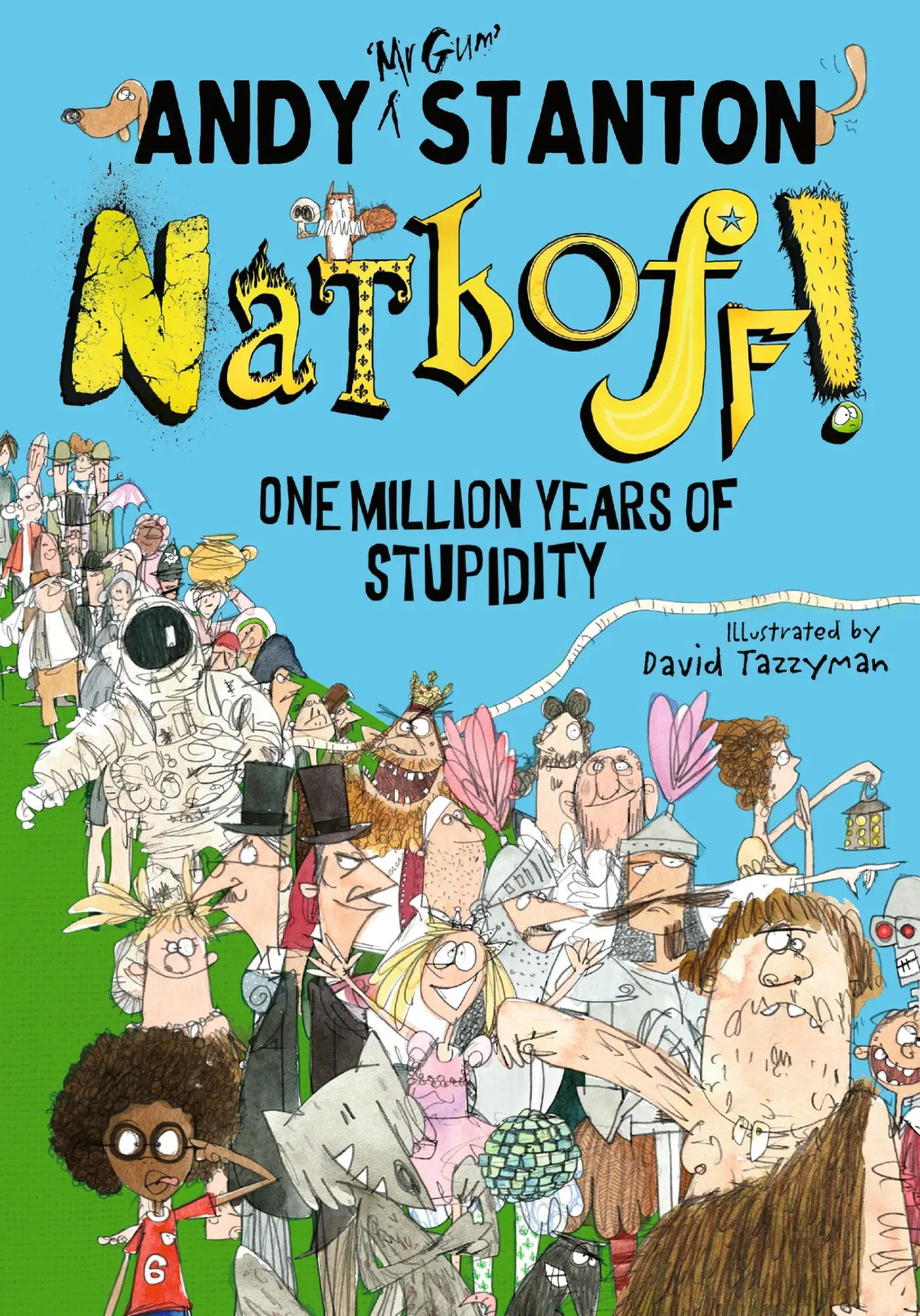 Cover: 9781405290982 | Natboff! One Million Years of Stupidity | Andy Stanton | Taschenbuch