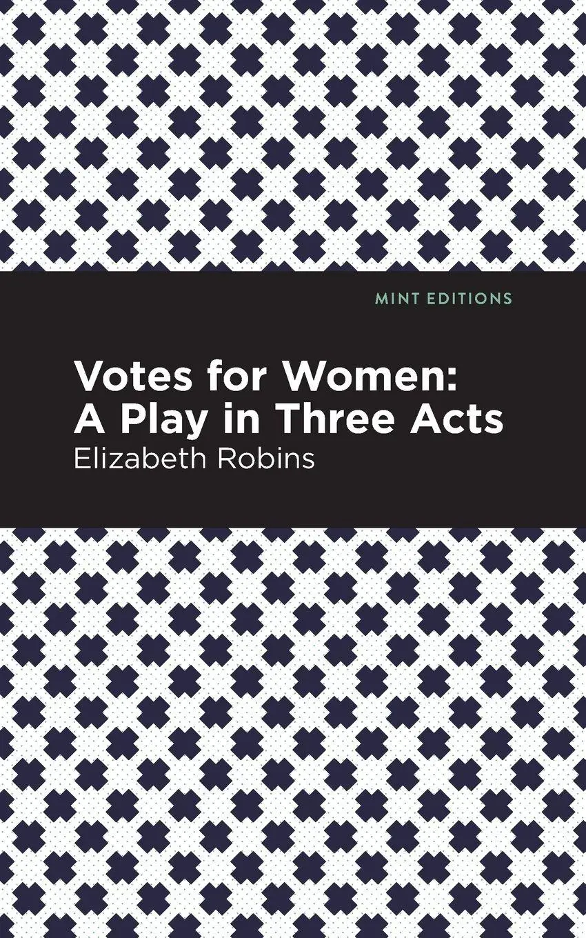 Cover: 9781513270982 | Votes for Women | A Play in Three Acts | Elizabeth Robins | Buch