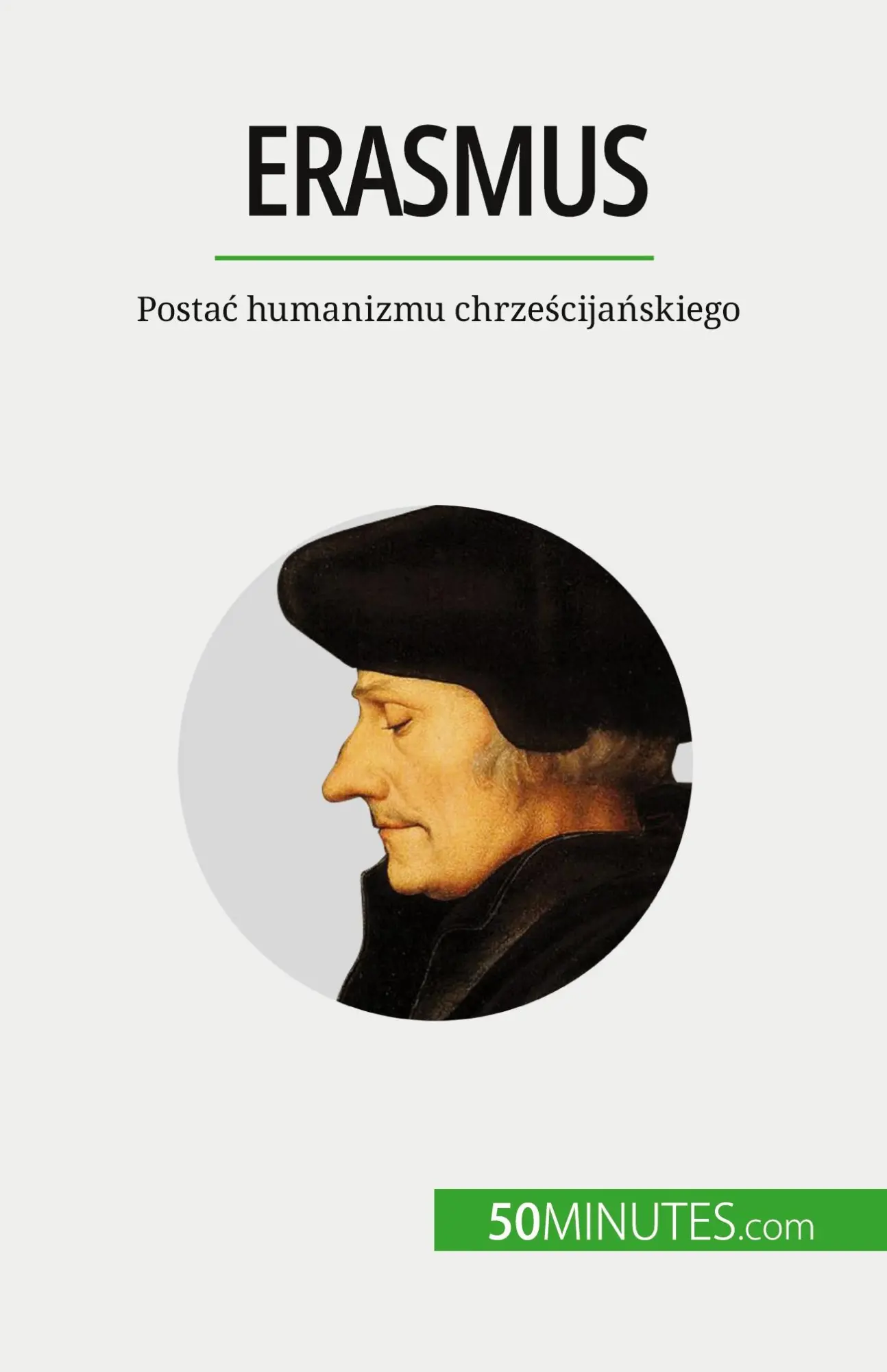 Erasmus: Postać humanizmu chrześcijańskiego: Posta¿ humanizmu chrze¿cija¿skiego