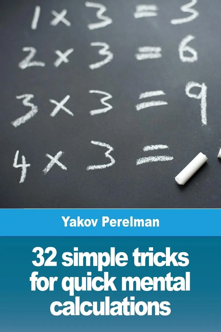 Cover: 9782917260982 | 32 simple tricks for quick mental calculations | Yakov Perelman | Buch