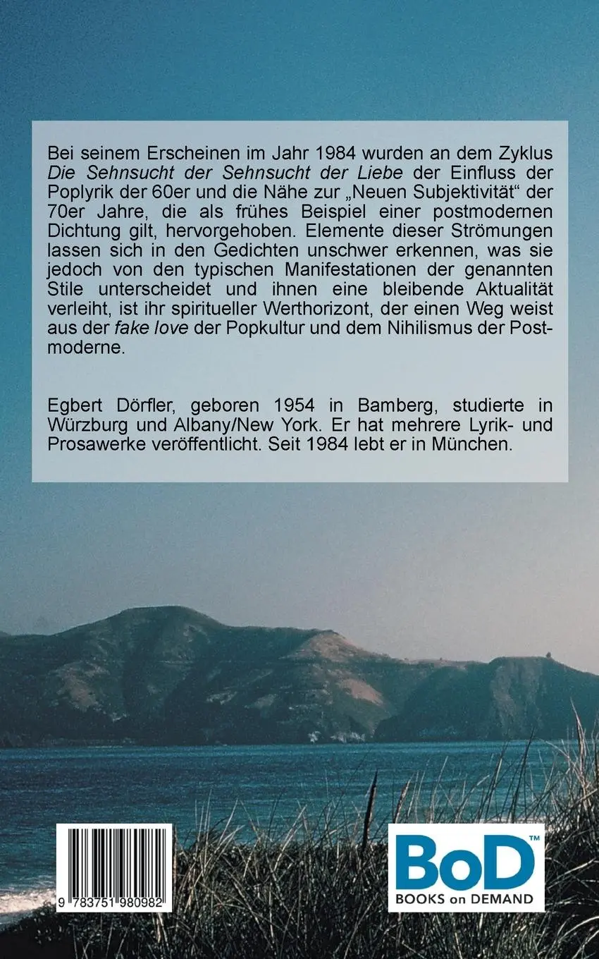 Rückseite: 9783751980982 | Die Sehnsucht der Sehnsucht der Liebe | Gedichte aus den 70er Jahren