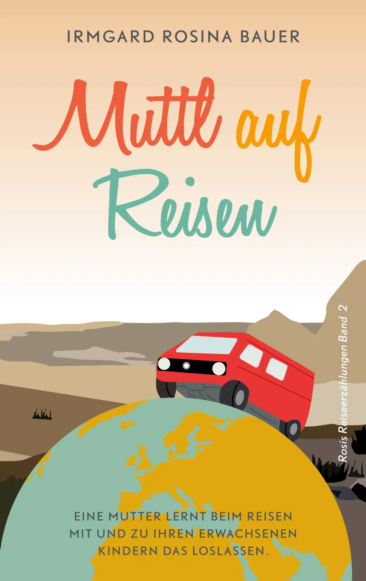Cover: 9783754330982 | Muttl auf Reisen | Irmgard Rosina Bauer | Taschenbuch | Paperback