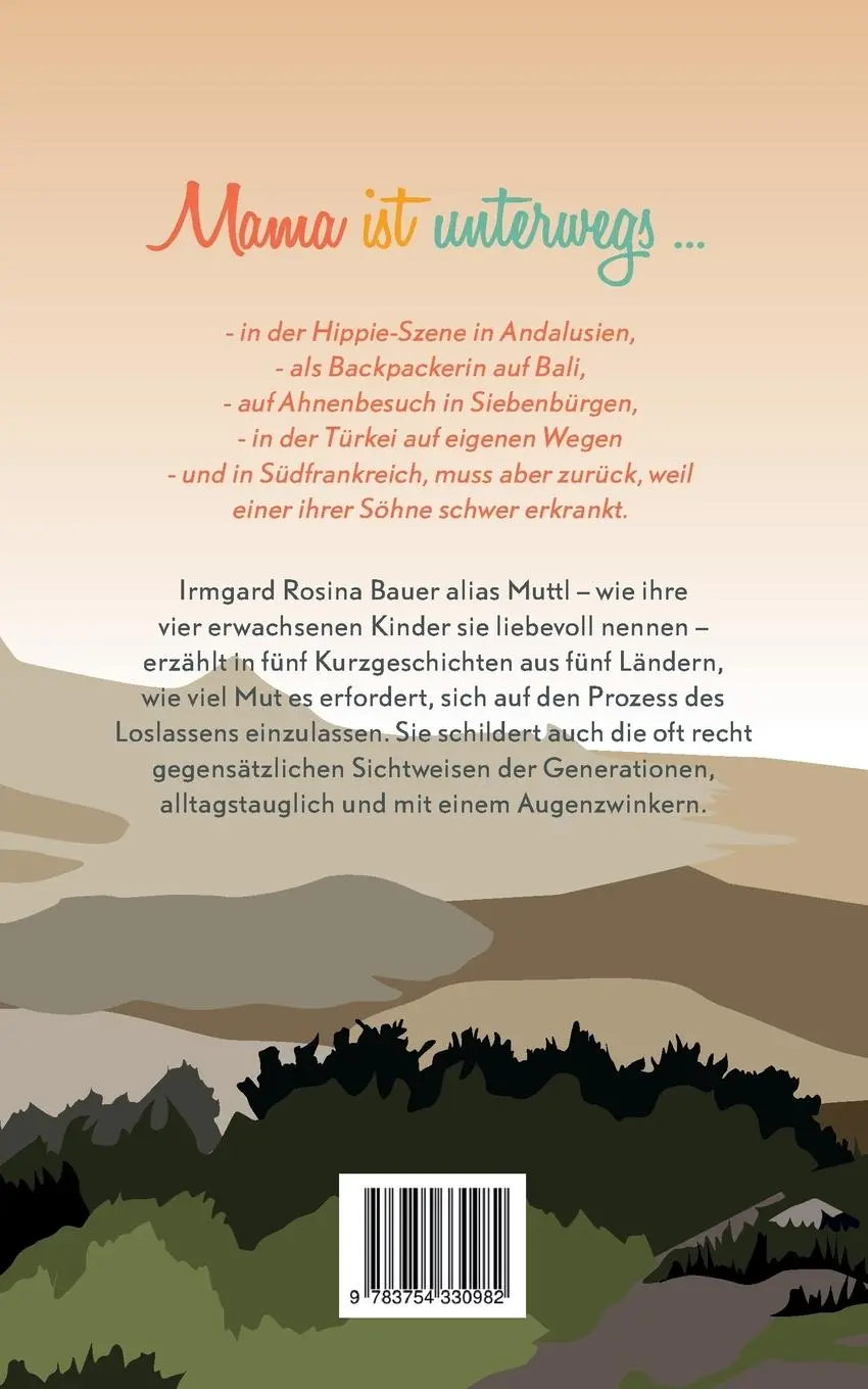 Rückseite: 9783754330982 | Muttl auf Reisen | Irmgard Rosina Bauer | Taschenbuch | Paperback