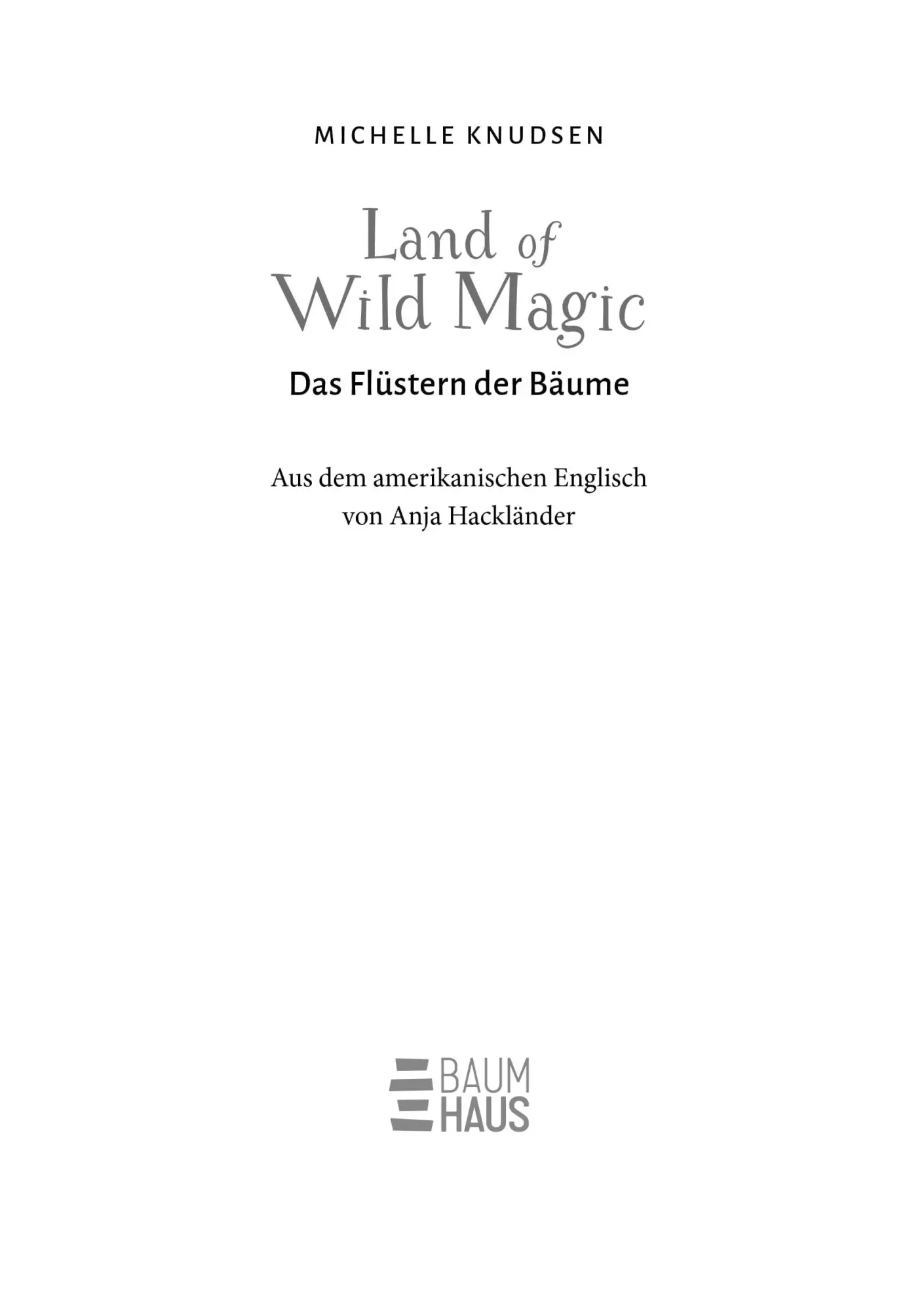 Bild: 9783833910982 | Land of Wild Magic - Das Flüstern der Bäume | Michelle Knudsen | Buch