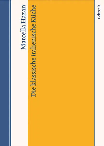 Cover: 9783905800982 | Die klassische italienische Küche | Marcella Hazan | Buch | 602 S.