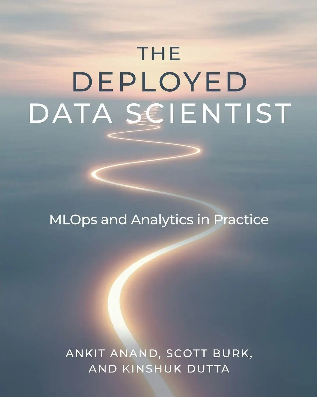 Cover: 9798898160982 | The Deployed Data Scientist | Ankit Anand (u. a.) | Taschenbuch | 2026