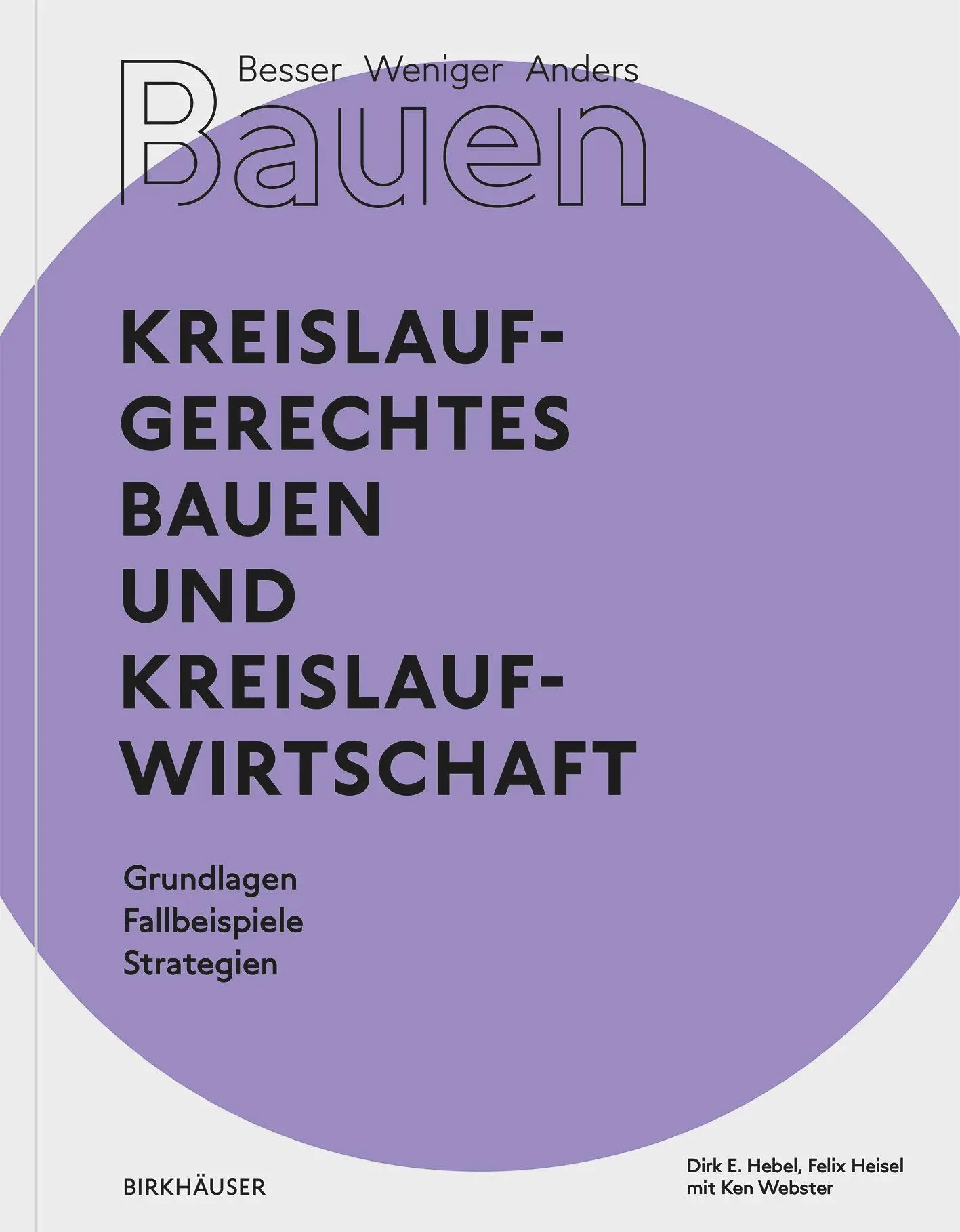 Cover: 9783035621082 | Besser - Weniger - Anders Bauen: Kreislaufgerechtes Bauen und...