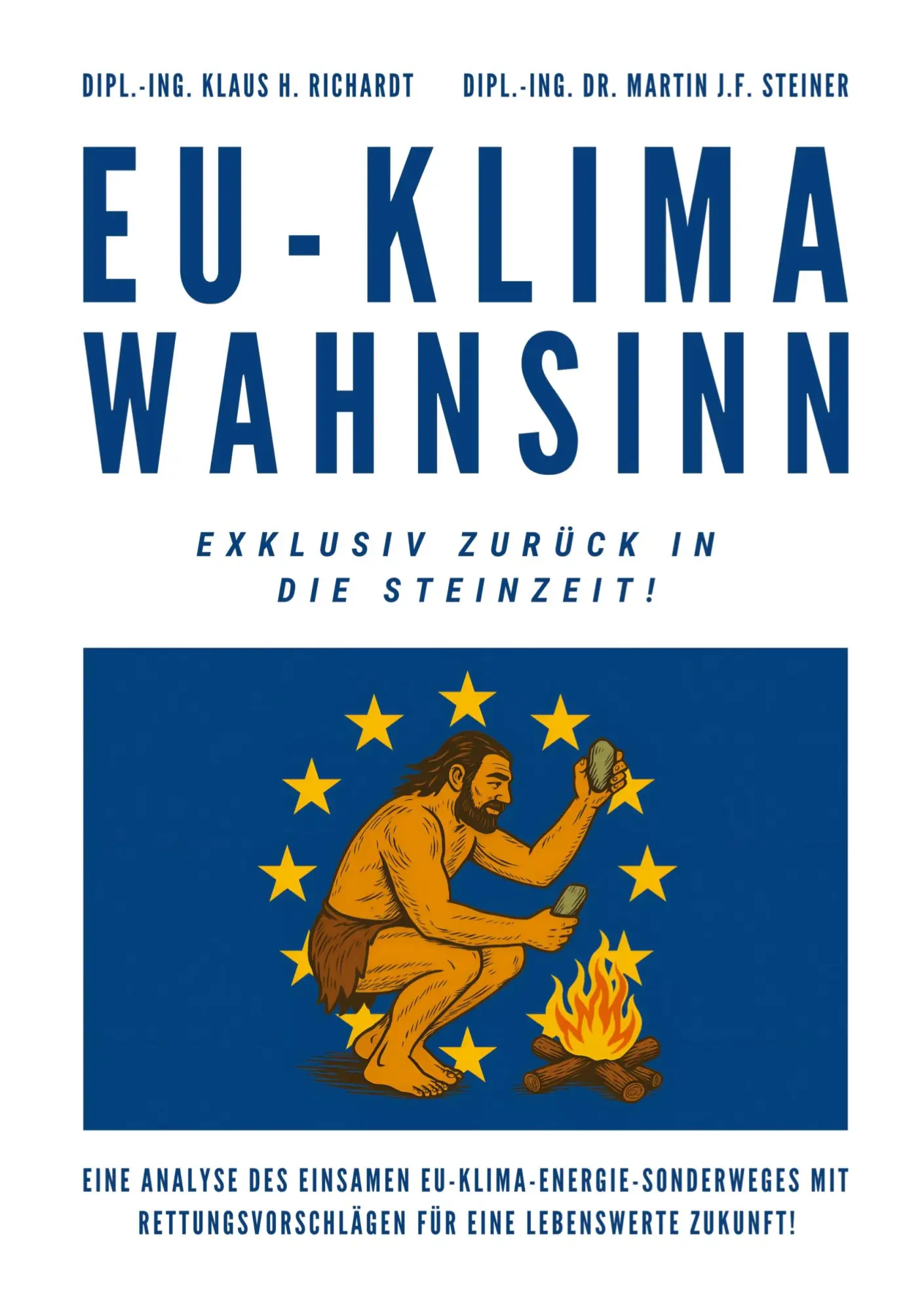 Cover: 9783384581082 | EU-Klimawahnsinn-Exklusiv zurück in die Steinzeit | Richardt (u. a.)