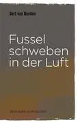 Cover: 9783848201082 | Fussel schweben in der Luft | Bert von Norden | Taschenbuch | 68 S.