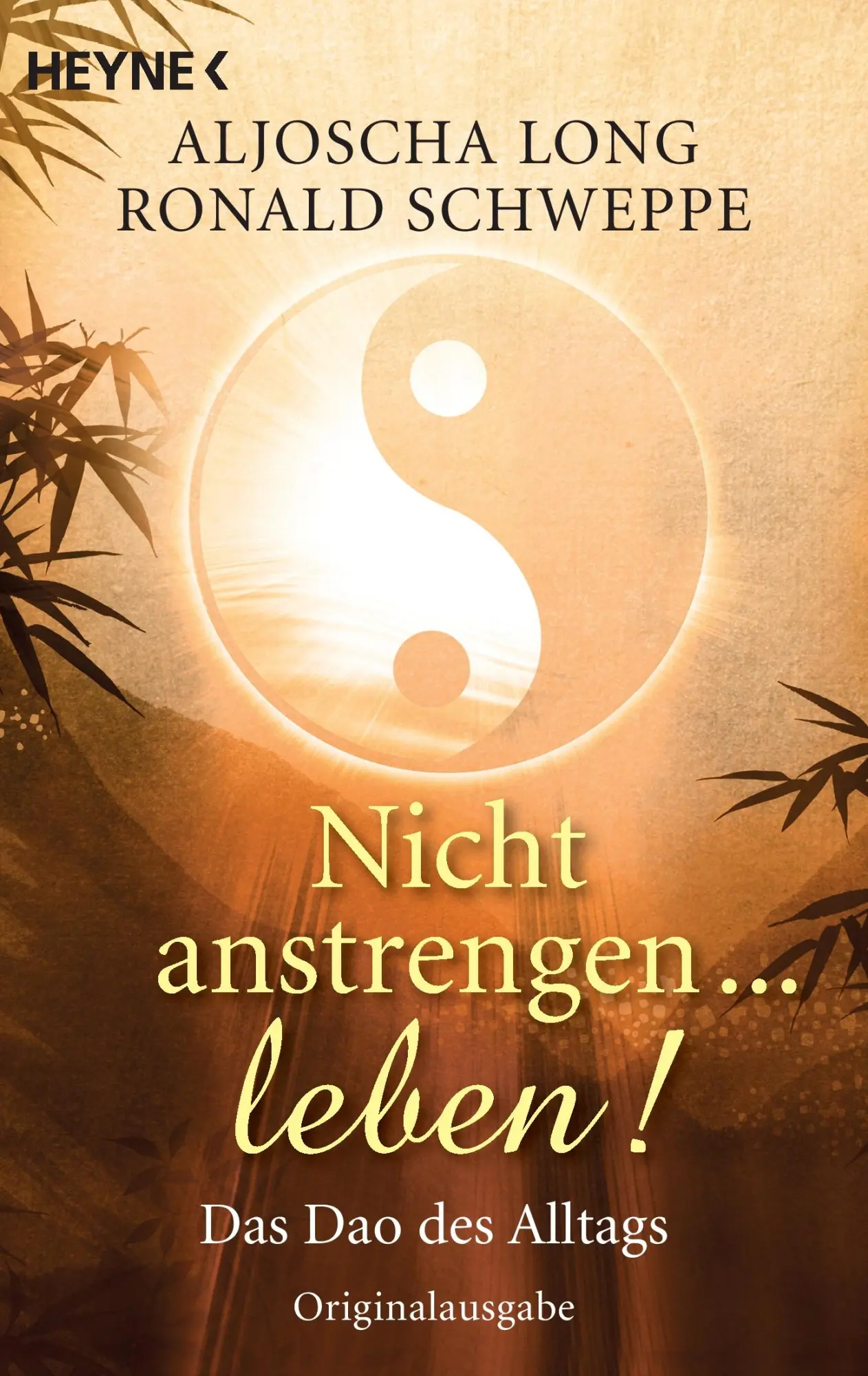 Cover: 9783453701182 | Nicht anstrengen -- leben! | Das Dao des Alltags | Long (u. a.) | Buch