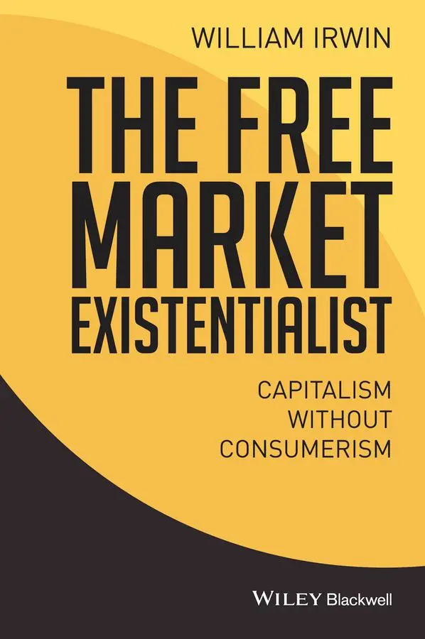 Cover: 9781119121282 | The Free Market Existentialist | Capitalism Without Consumerism | Buch