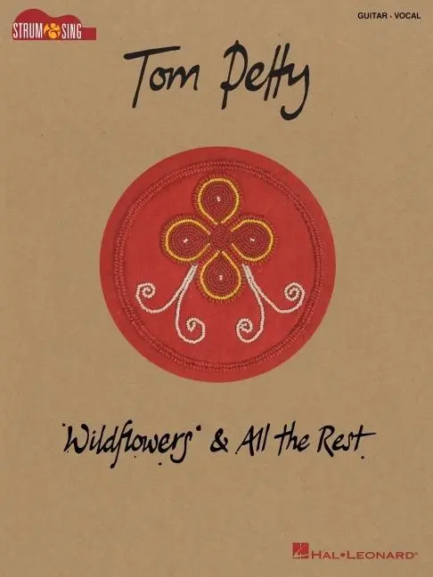 Cover: 9781705131282 | Tom Petty - Wildflowers &amp; All the Rest: Strum &amp; Sing Songbook | Petty