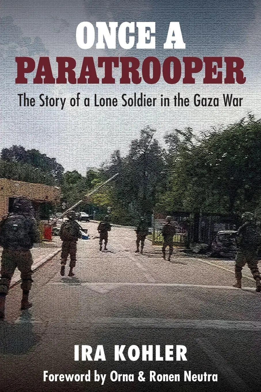 Cover: 9781966981282 | Once a Paratrooper | The Story of a Lone Soldier in the Gaza War