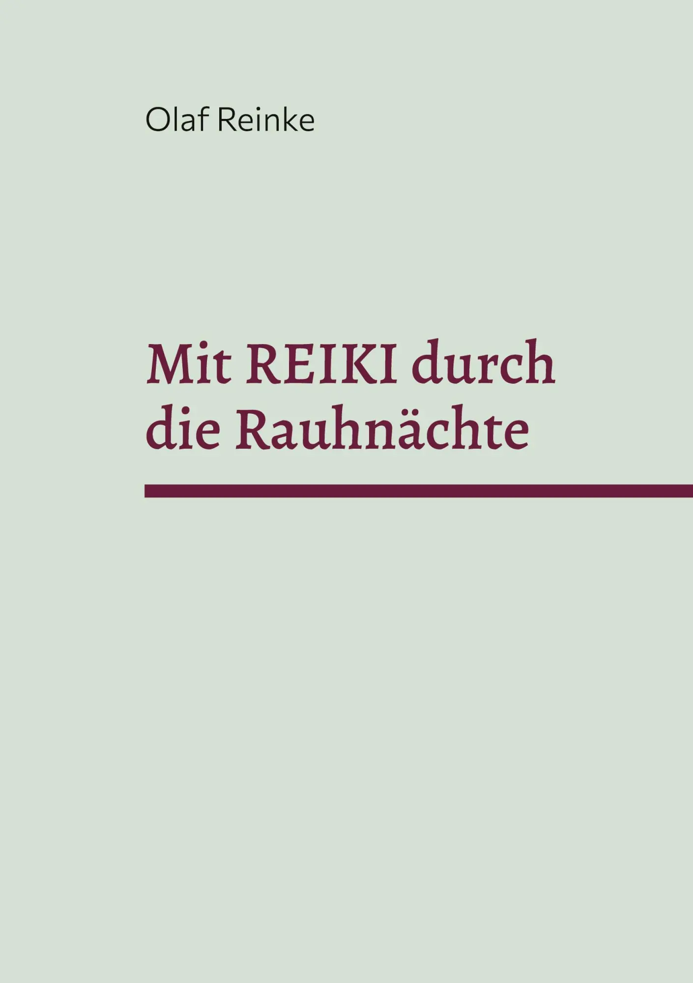 Cover: 9783695111282 | Mit REIKI durch die Rauhnächte | Seminare VI | Olaf Reinke | Buch