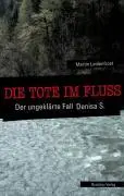 Cover: 9783701731282 | Die Tote im Fluss | Der ungeklärte Fall Denisa S. | Martin Leidenfrost
