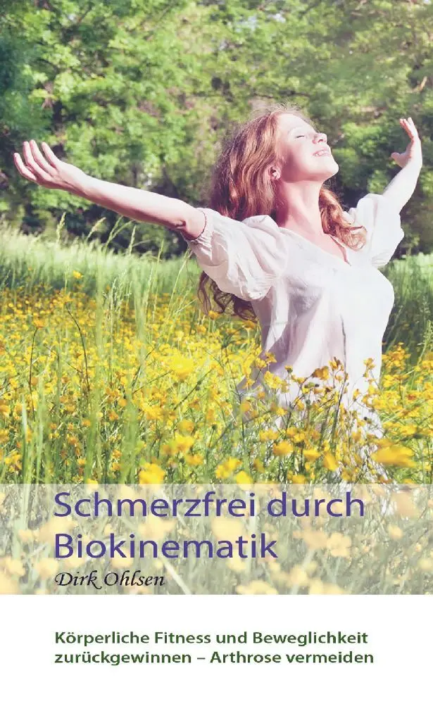 Cover: 9783982521282 | Schmerzfrei durch Biokinematik | Dirk Ohlsen | Taschenbuch | Deutsch