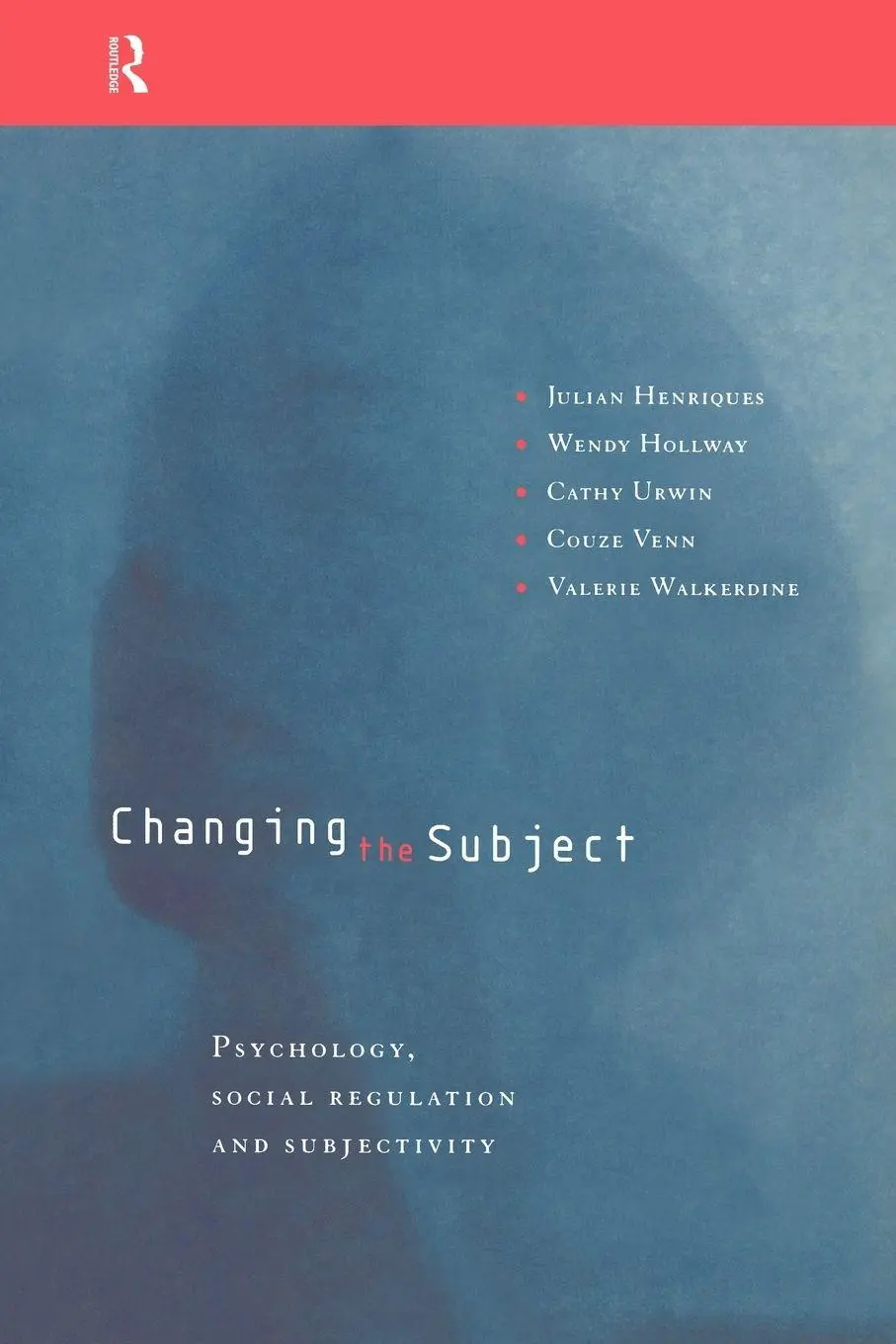 Cover: 9780415151382 | Changing the Subject | Psychology, Social Regulation and Subjectivity