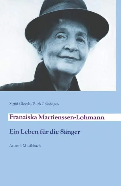 Cover: 9783254001382 | Franziska Martienssen-Lohmann | Ein Leben für die Sänger | Gloede