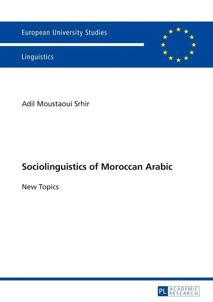Sociolinguistics of Moroccan Arabic: New Topics (Europäische Hochschulschriften / European University Studies / Publications Universitaires Européennes)