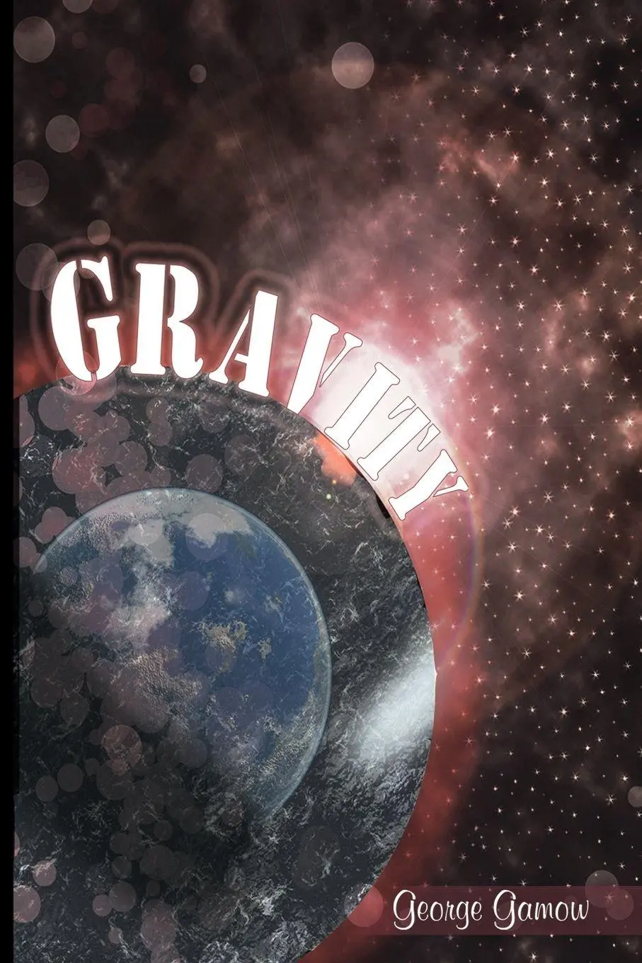 Cover: 9781607961482 | Gravity | George Gamow | Taschenbuch | Kartoniert / Broschiert | 2009