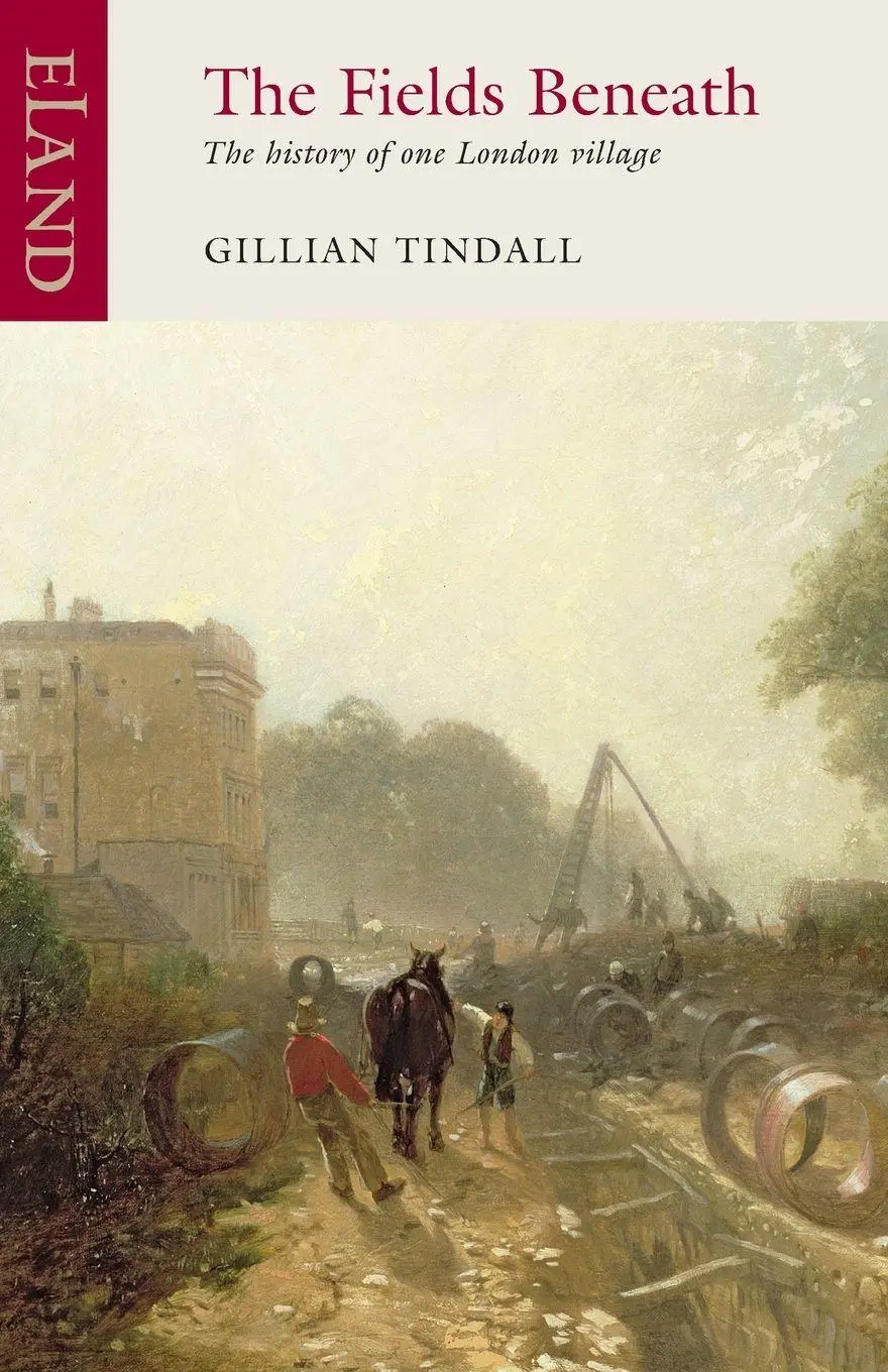 Cover: 9781906011482 | The Fields Beneath | The History of One London Village | Tindall