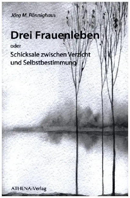Cover: 9783745511482 | Drei Frauenleben | Jörg M. Pönnighaus | Taschenbuch | Deutsch | 2023